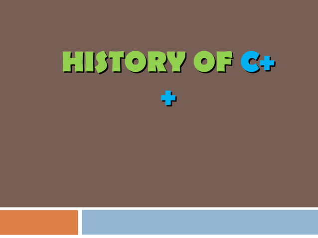 History of c++ | PPT | Programming Languages | Computing