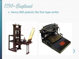» Henry Mill patents the first type writer
 