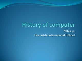 Nabia 4z
Scarsdale International School
 