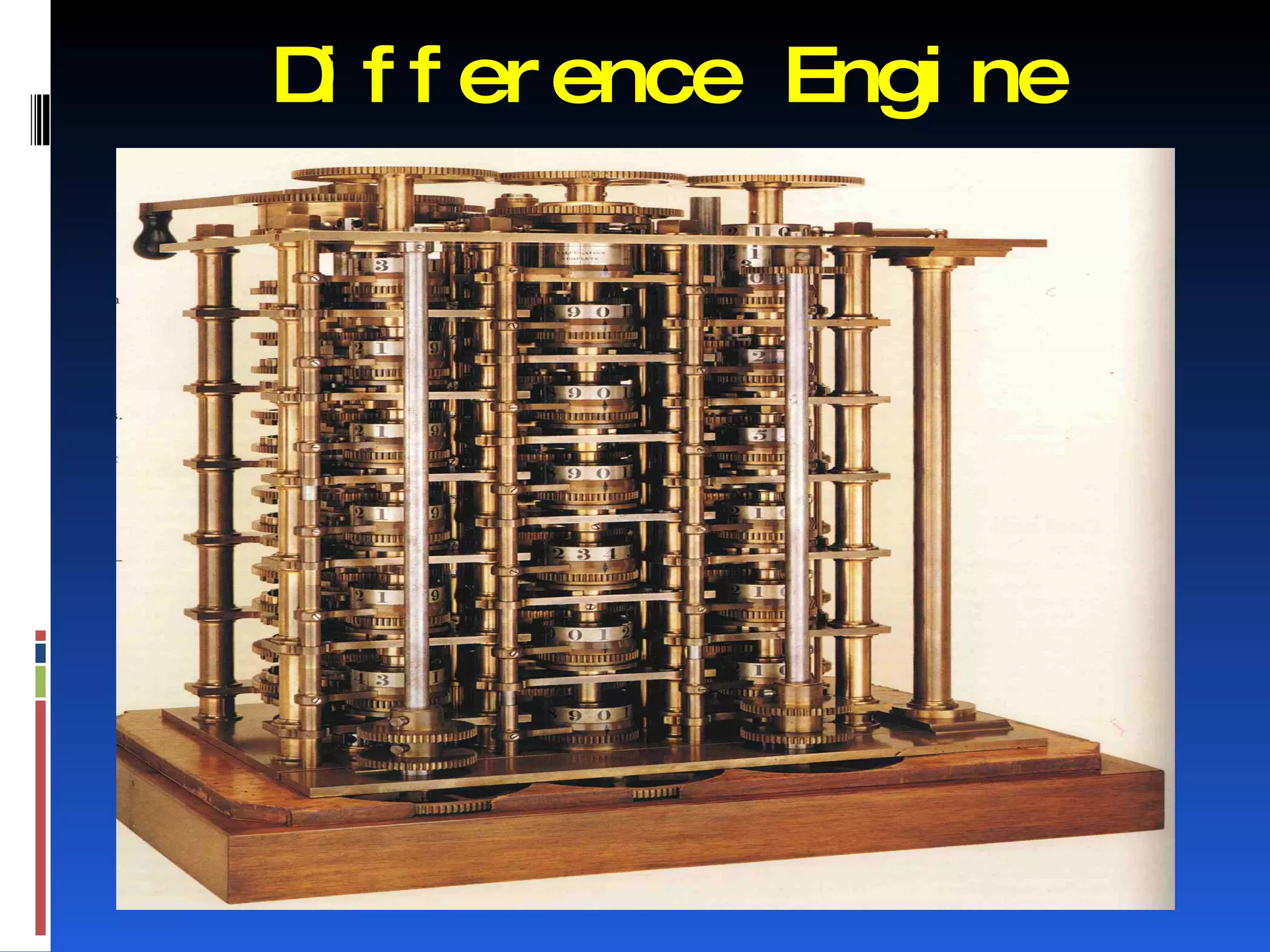 D f f er ence Engi ne
 i
 