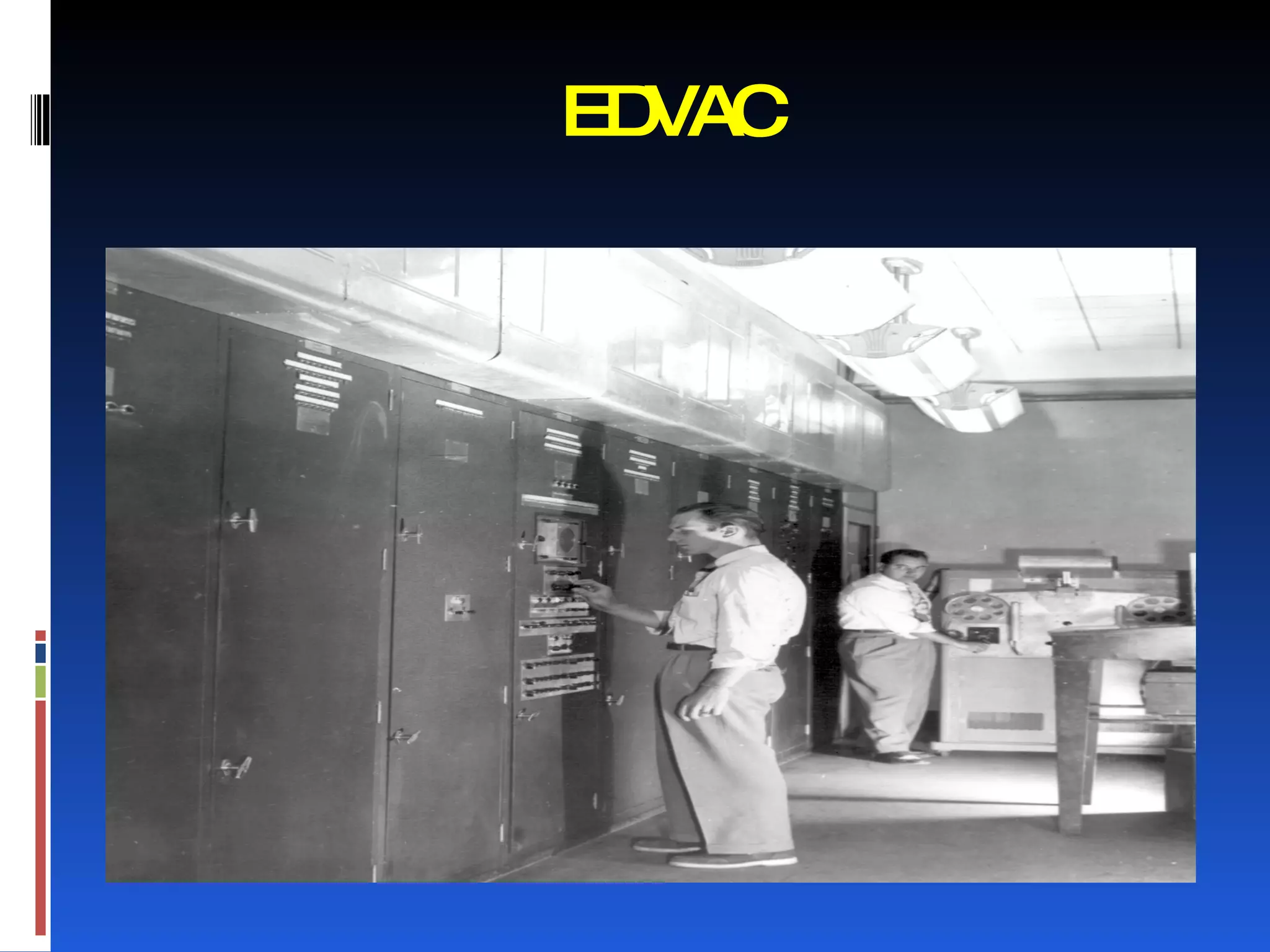 EDVAC
 