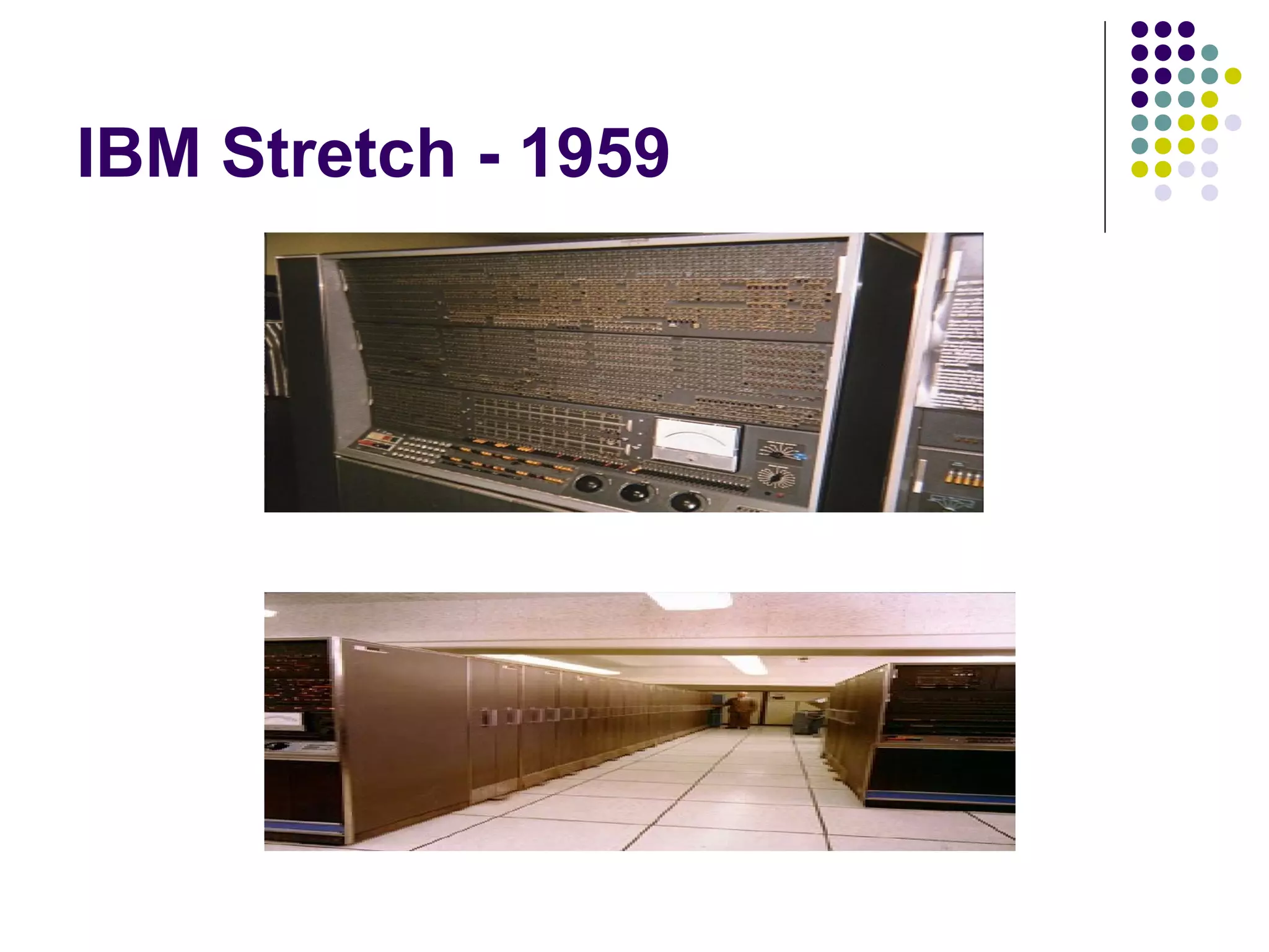 IBM Stretch - 1959
 