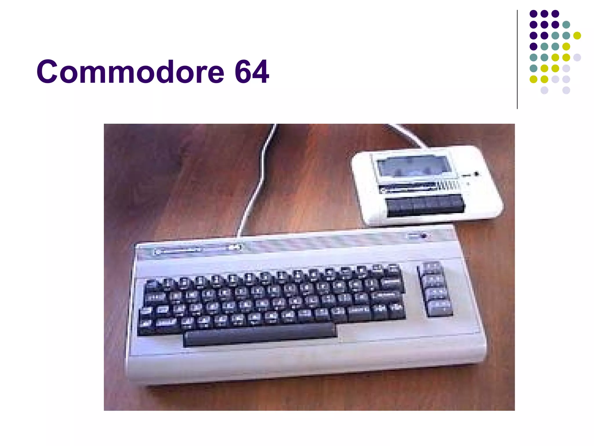 Commodore 64
 