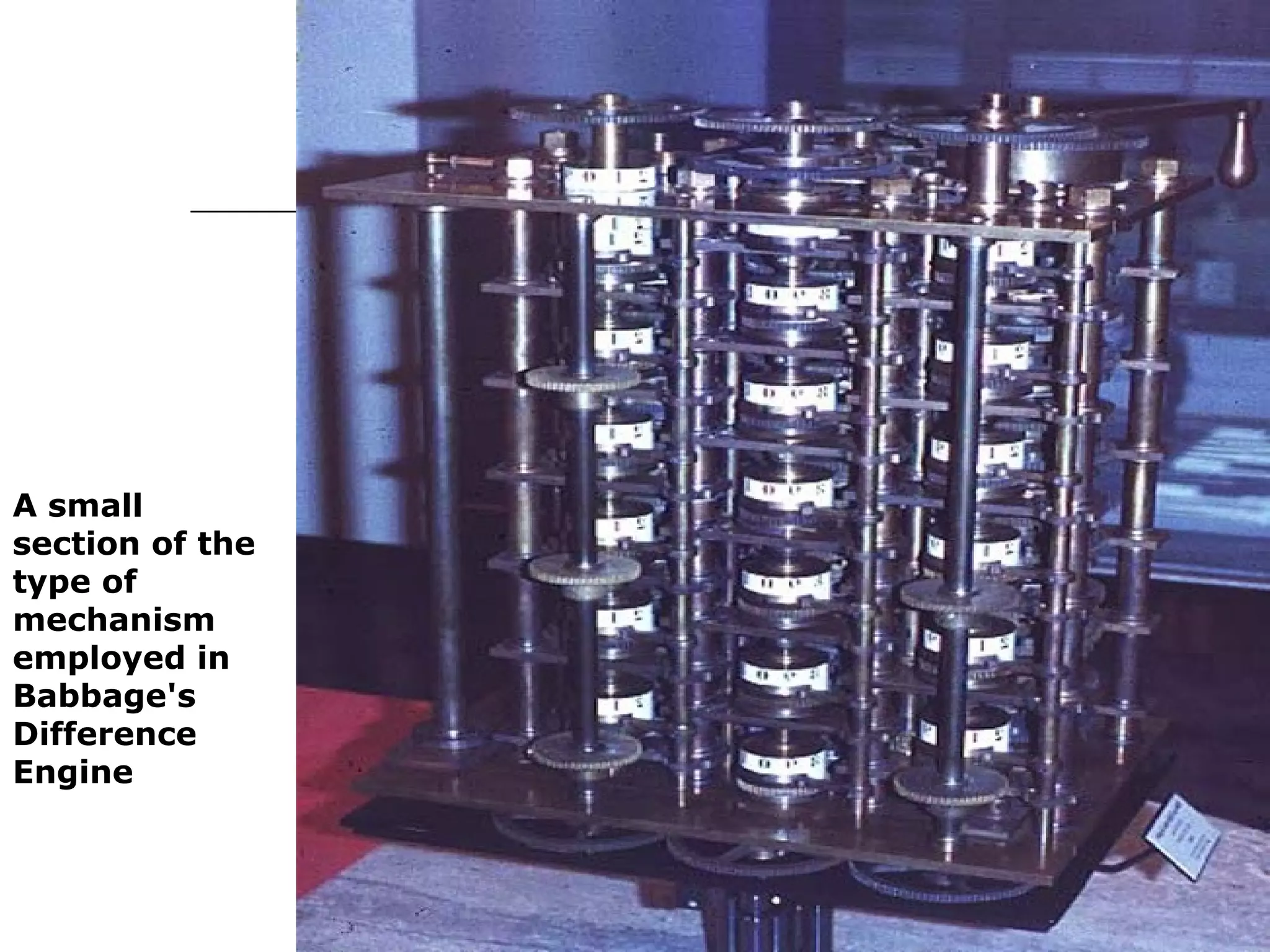 A small
section of the
type of
mechanism
employed in
Babbage's
Difference
Engine
 
