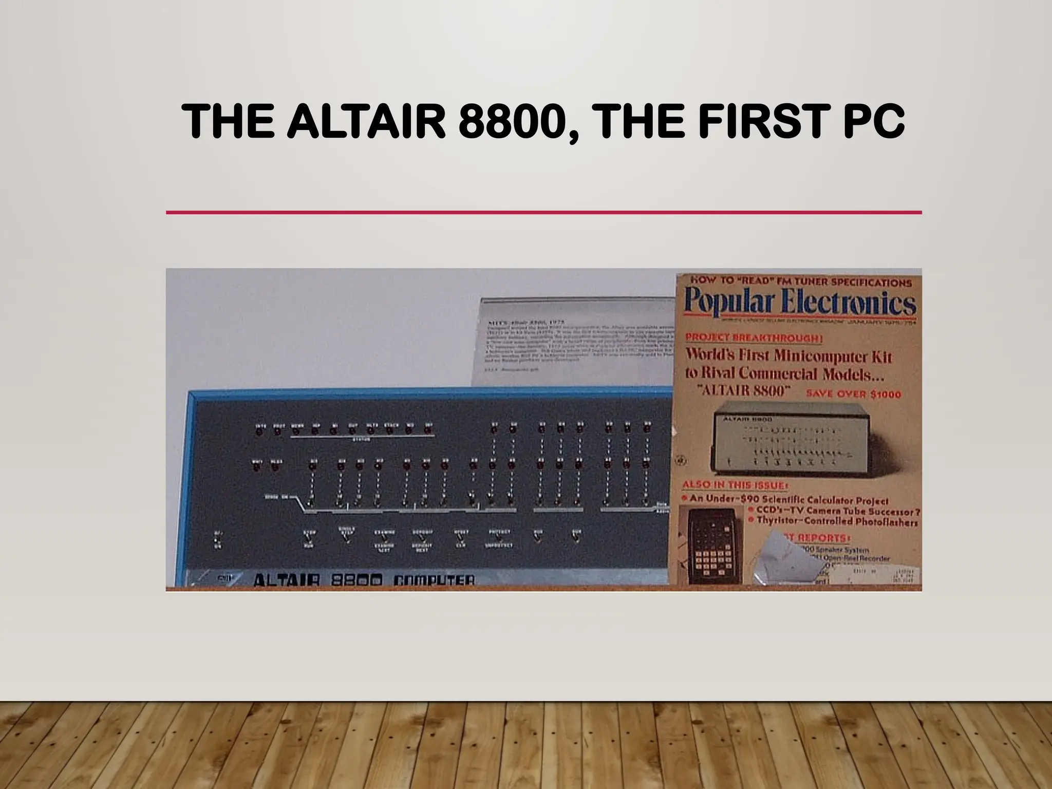 THE ALTAIR 8800, THE FIRST PC
 