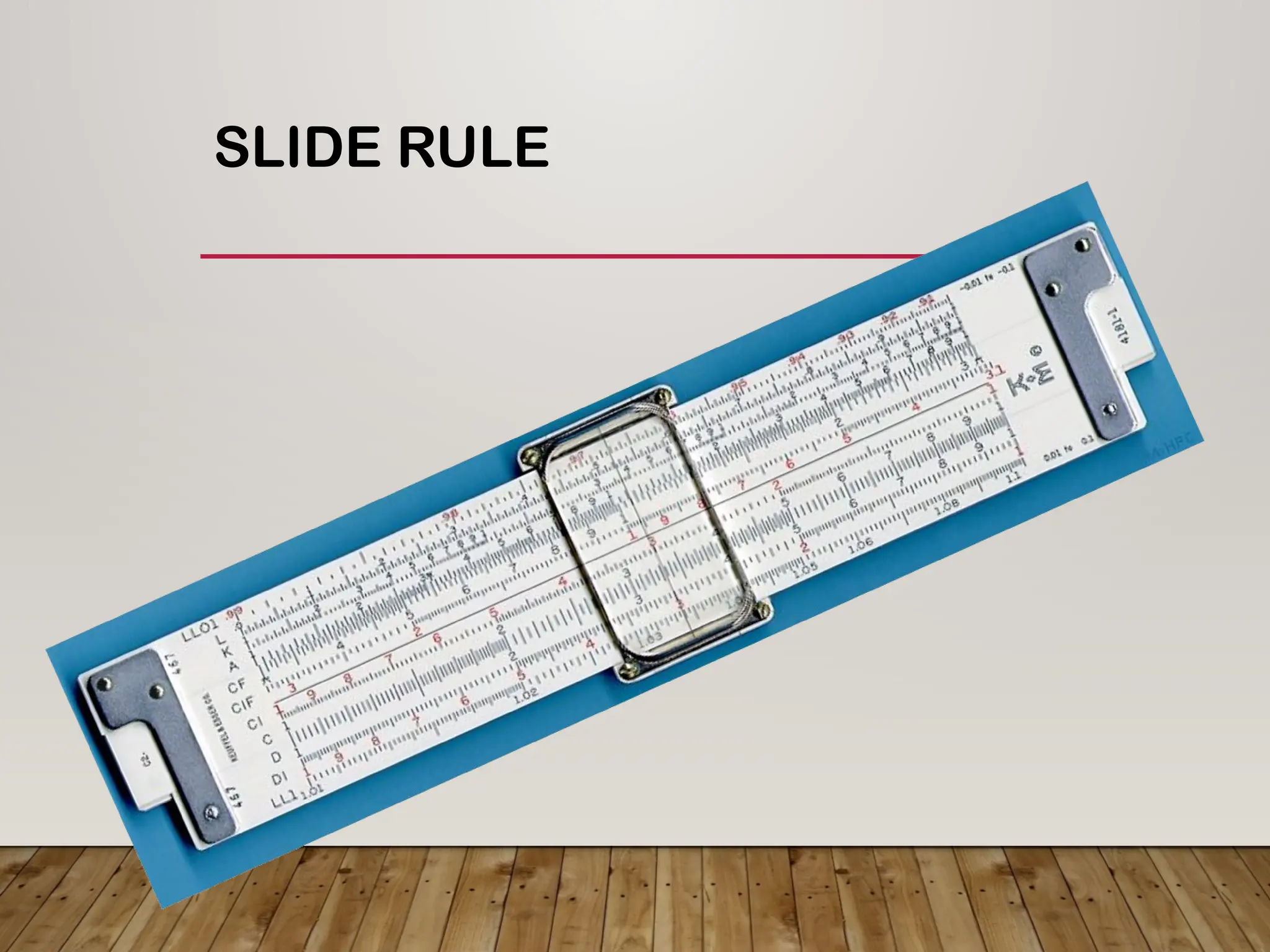 SLIDE RULE
 
