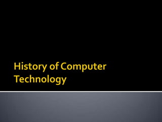 History of Computer Technology | PPTX