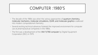History of computers in Pharmaceutical research & Development | PPTX