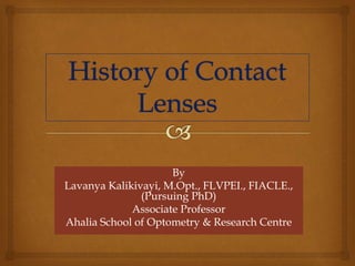 By
Lavanya Kalikivayi, M.Opt., FLVPEI., FIACLE.,
(Pursuing PhD)
Associate Professor
Ahalia School of Optometry & Research Centre
 