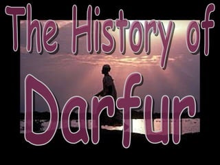 The History of Darfur 