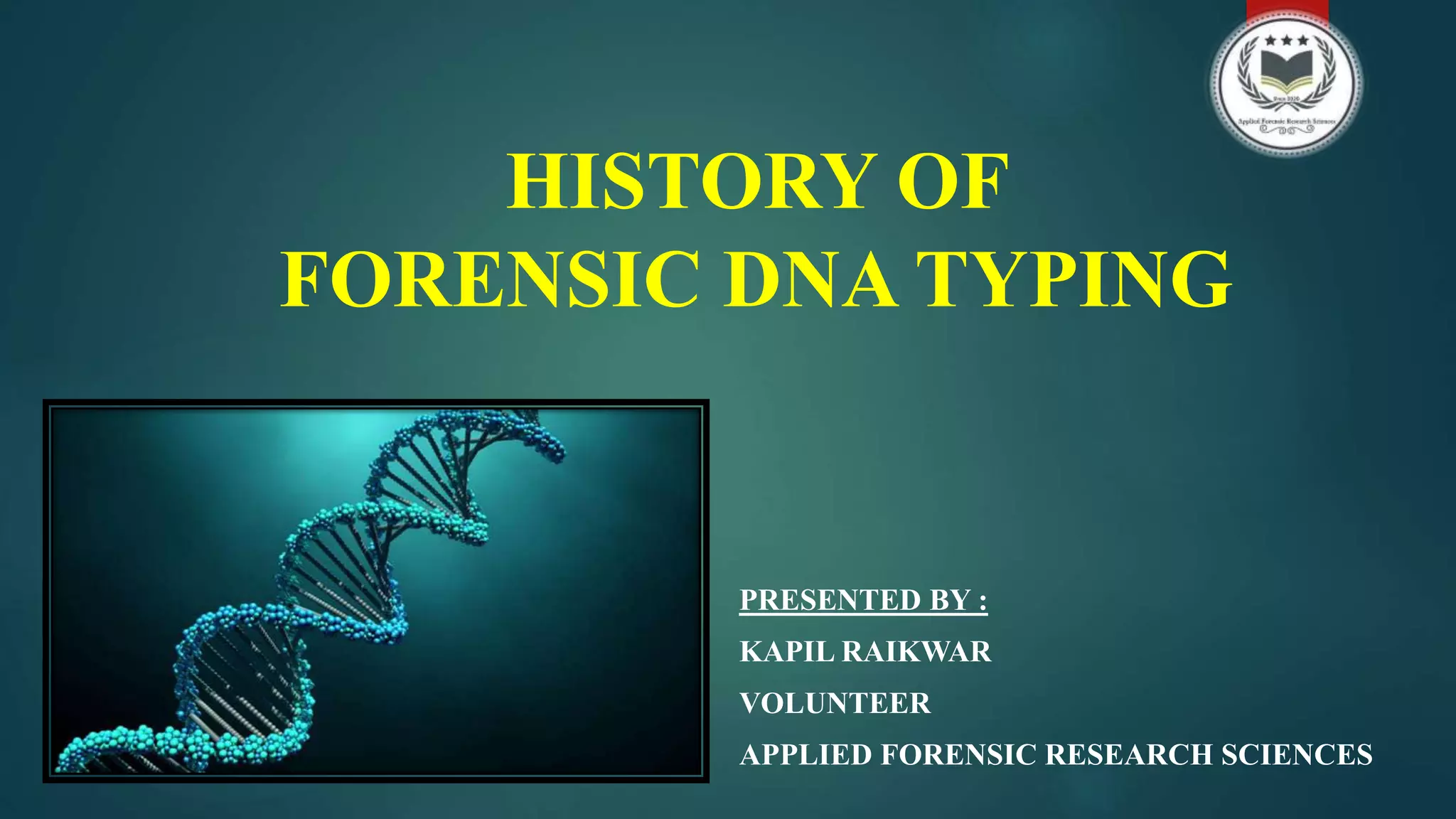 Kapil Raikwar History OF DNA typing | PPTX