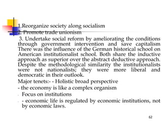 1.Reorganize society along socialism
2. Promote trade unionism
3. Undertake social reform by ameliorating the conditions
t...
