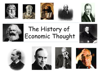 The History of
Economic Thought
 