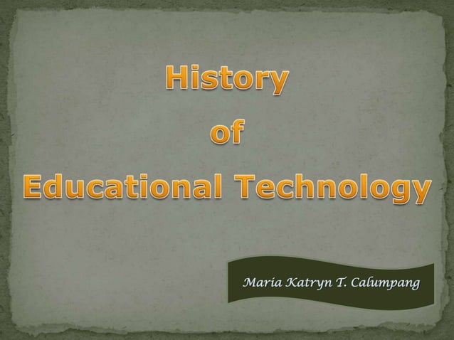 History of educational technology | PPTX