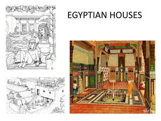 EGYPTIAN HOUSES<br />