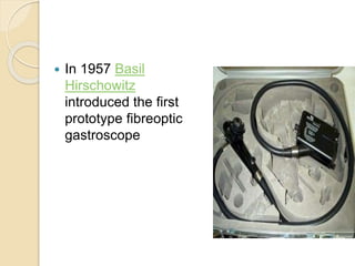 History of endoscopy ALEXEA by prof/ Ahmed Ellakanypptx | PPTX