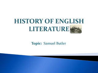 Topic: Samuel Butler
 