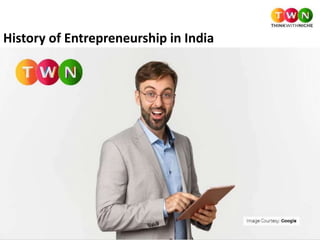 History of Entrepreneurship in India
 