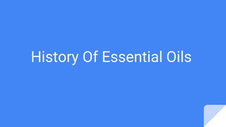 History Of Essential Oils
 