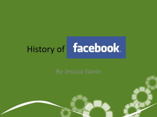 History of  By Jessica Gavin 