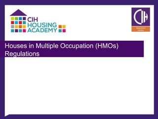 Houses in Multiple Occupation (HMOs)
Regulations
 