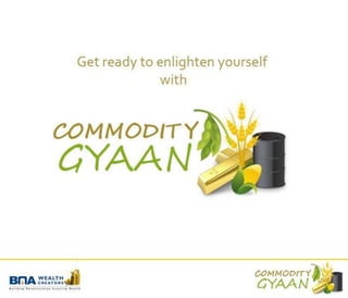 BMA Commodity Gyaan : GOLD