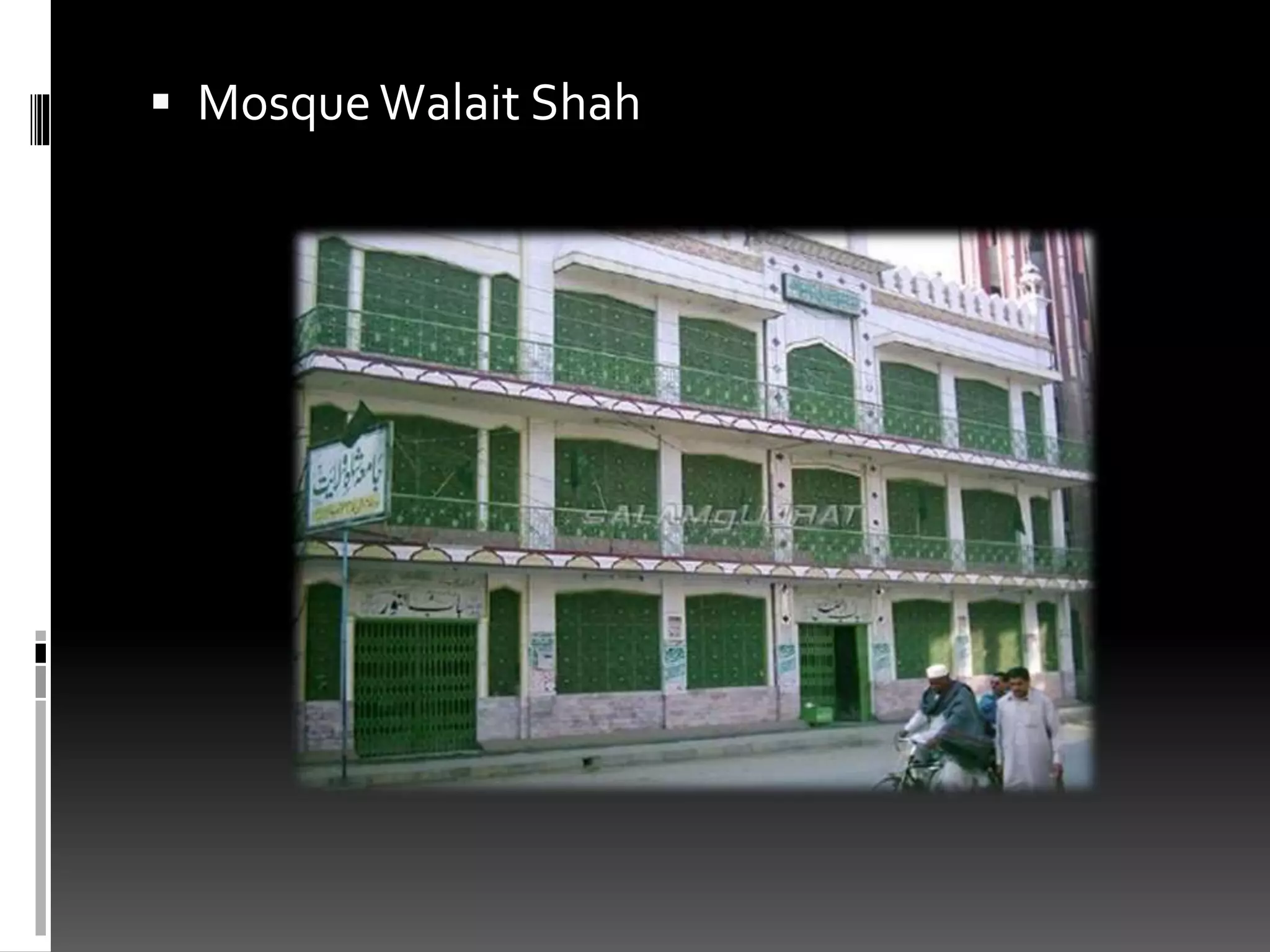  MosqueWalait Shah
 