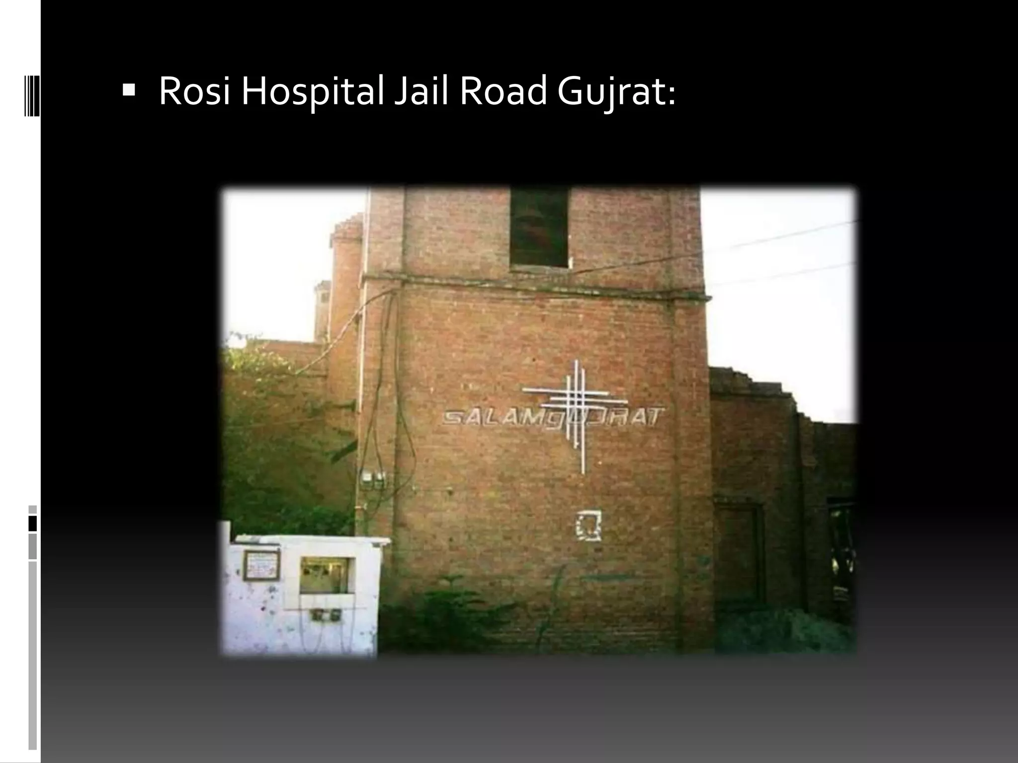  Rosi Hospital Jail Road Gujrat:
 