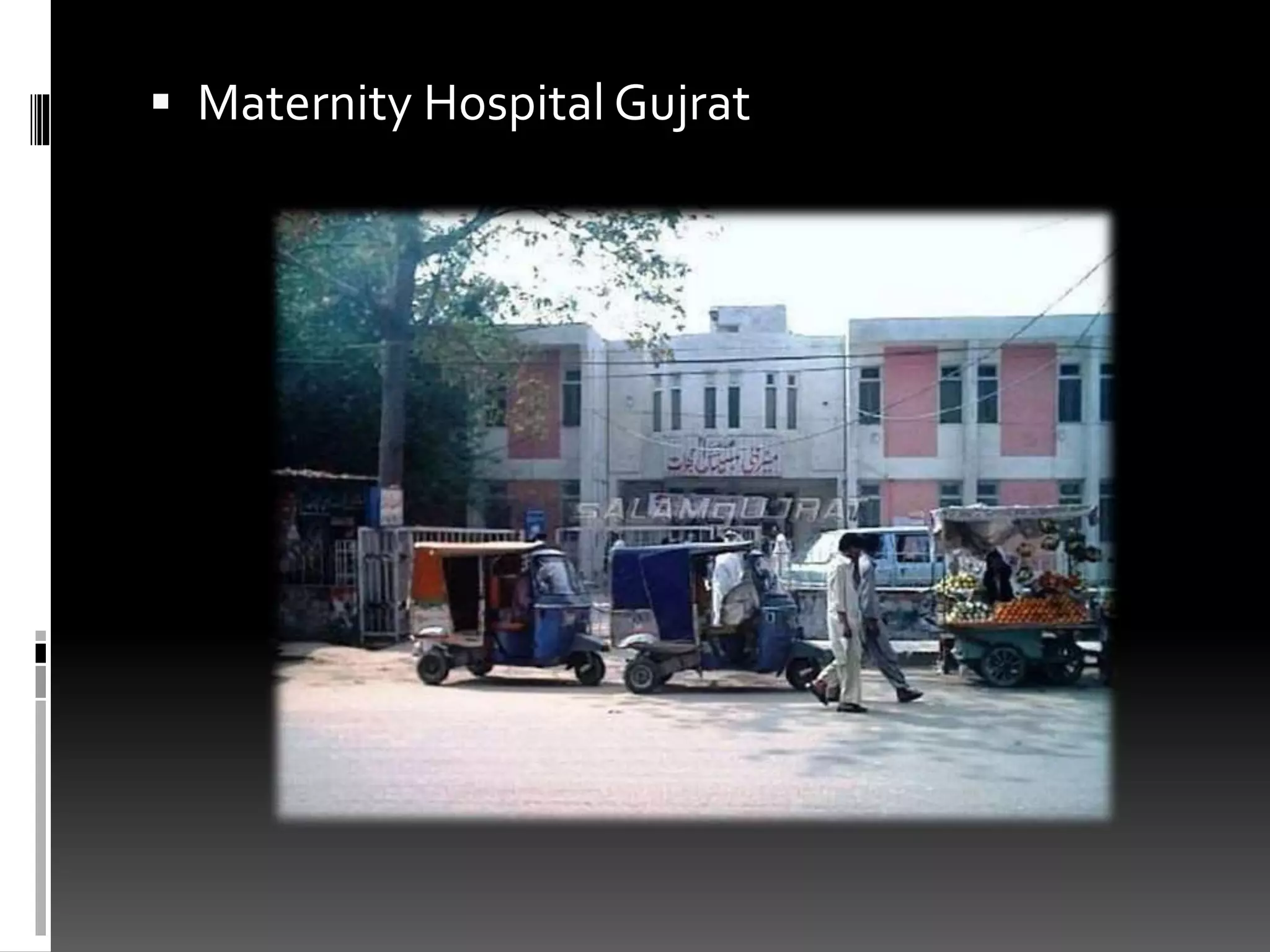  Maternity Hospital Gujrat
 