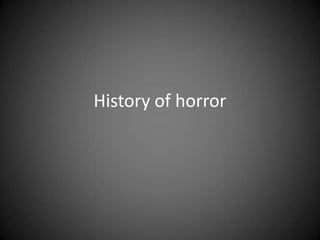 History of horror 