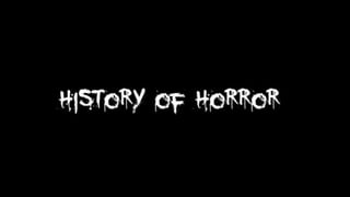 History of Horror
 