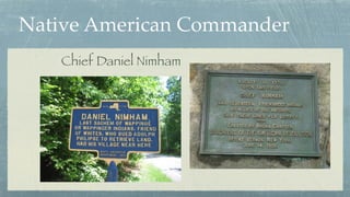 Native American Commander
Chief Daniel Nimham
 