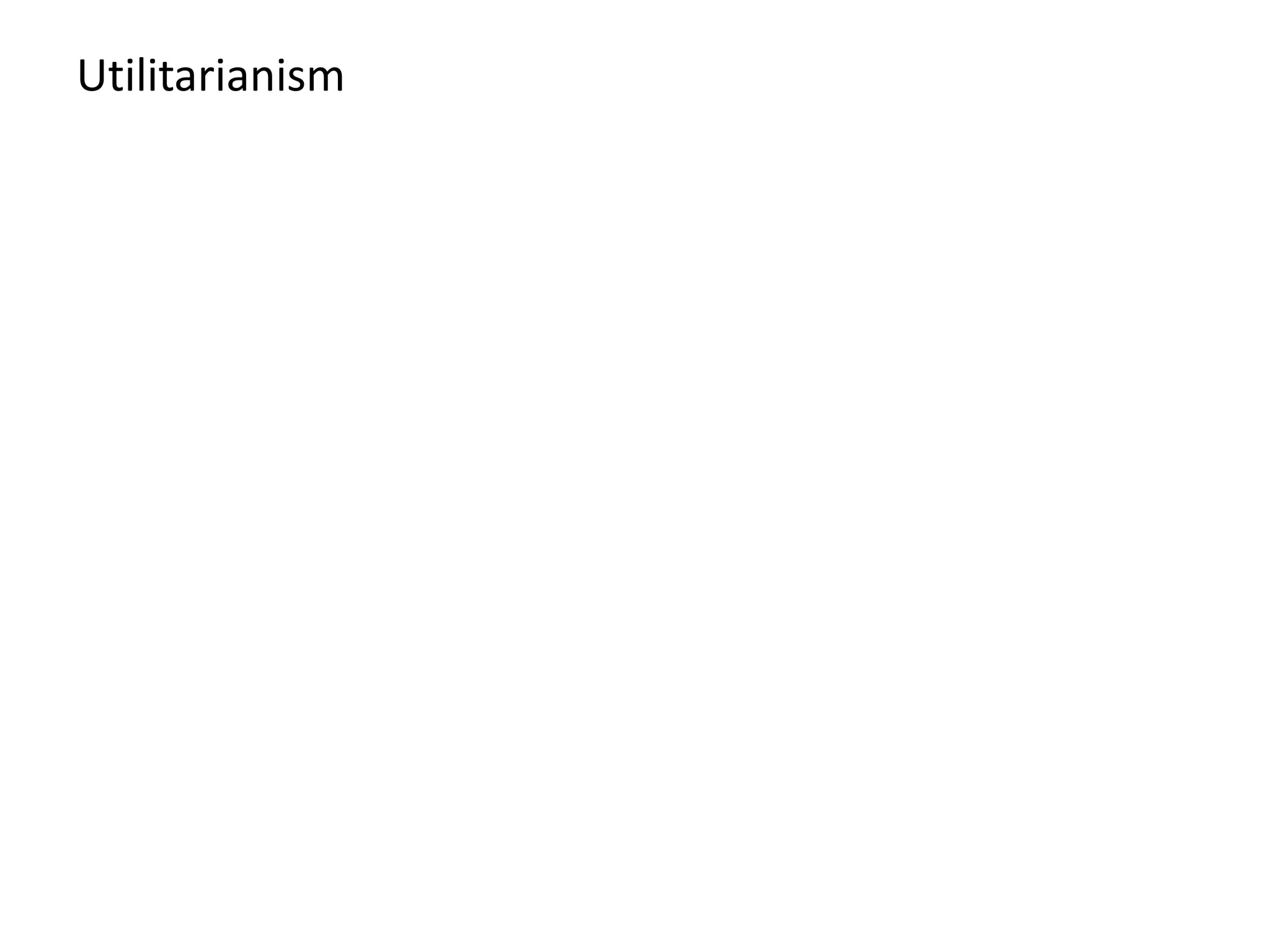 Utilitarianism
 