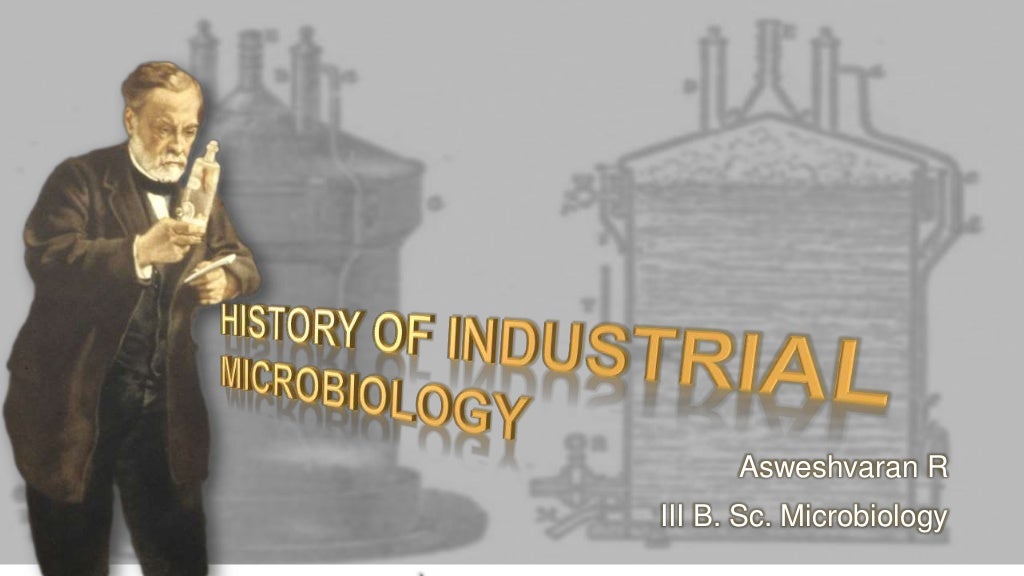 History of industrial microbiology