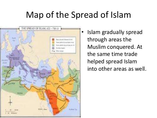 the history and spread of islam essay Islam and islamic history in arabia and the middle east this is a well-written survey is an on-line book edited by professor bruno coppieters and consisting of essays by various scholars dealing with the recent political history history of islam in africa the spread of islam in. the history and spread of islam essay Islam and islamic history in arabia and the middle east this is a well-written survey is an on-line book edited by professor bruno coppieters and consisting of essays by various scholars dealing with the recent political history history of islam in africa the spread of islam in.