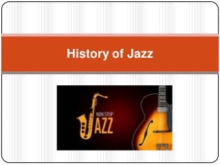 History of Jazz
 
