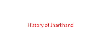 History of Jharkhand
 