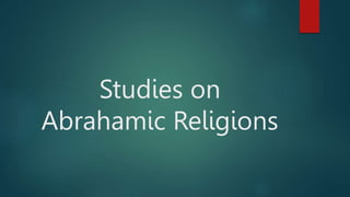 Studies on
Abrahamic Religions
 