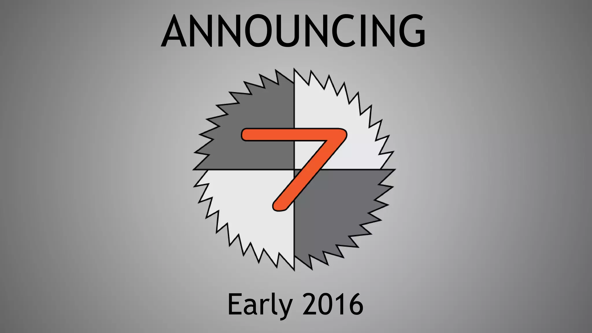 ANNOUNCING
Early 2016
 