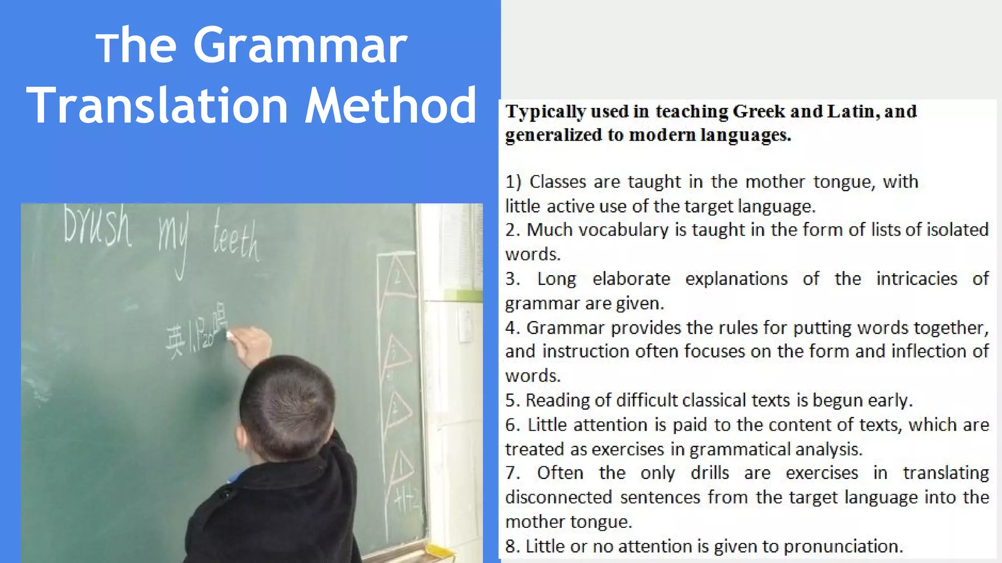 The Grammar
Translation Method
 