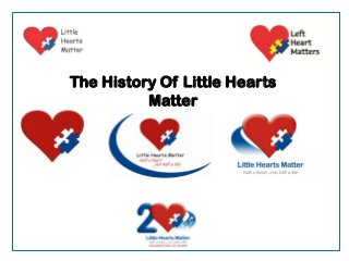 The History Of Little Hearts
Matter
 