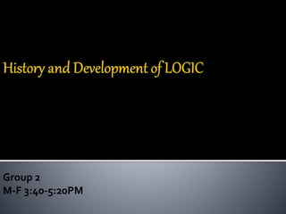 History and Development of logic | PPTX