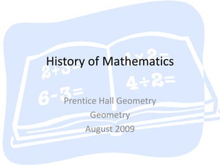 History of Mathematics Prentice Hall Geometry Geometry August 2009 