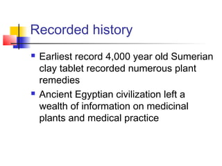 History of medicinal plant use A Presentation By Mr Allah Dad Khan ...