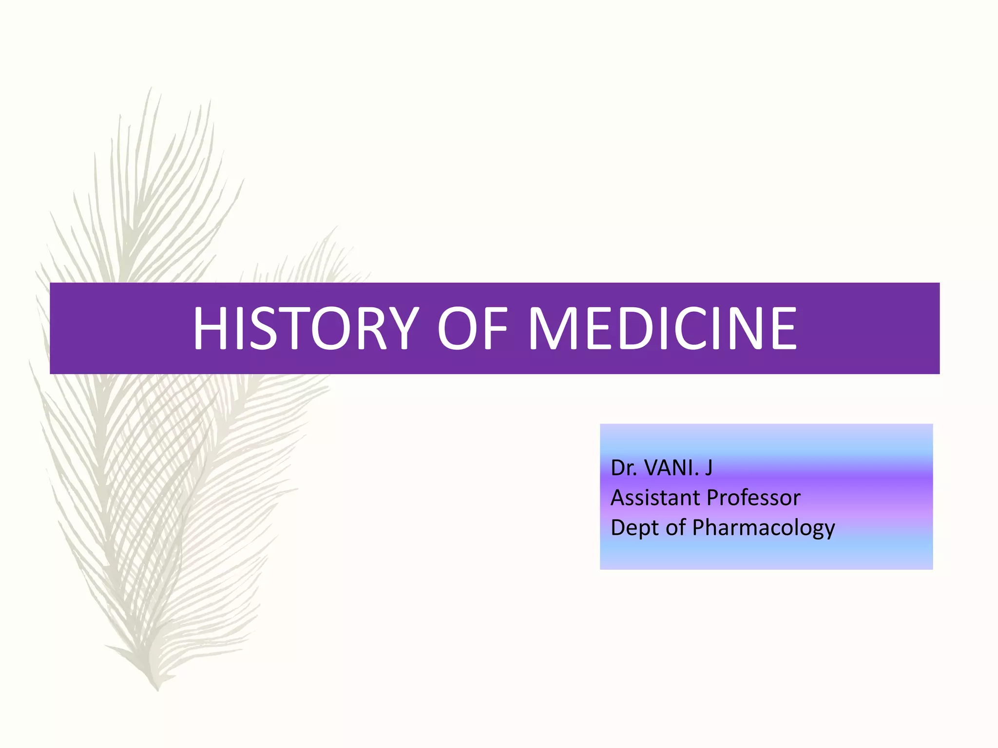 History of medicine past to present and future | PPTX