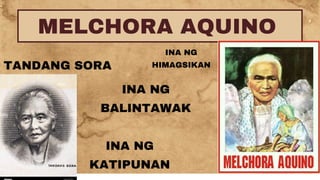 History of melchora aquino(araling .pptx