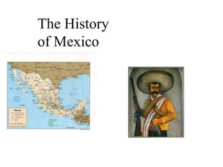 The History of Mexico 