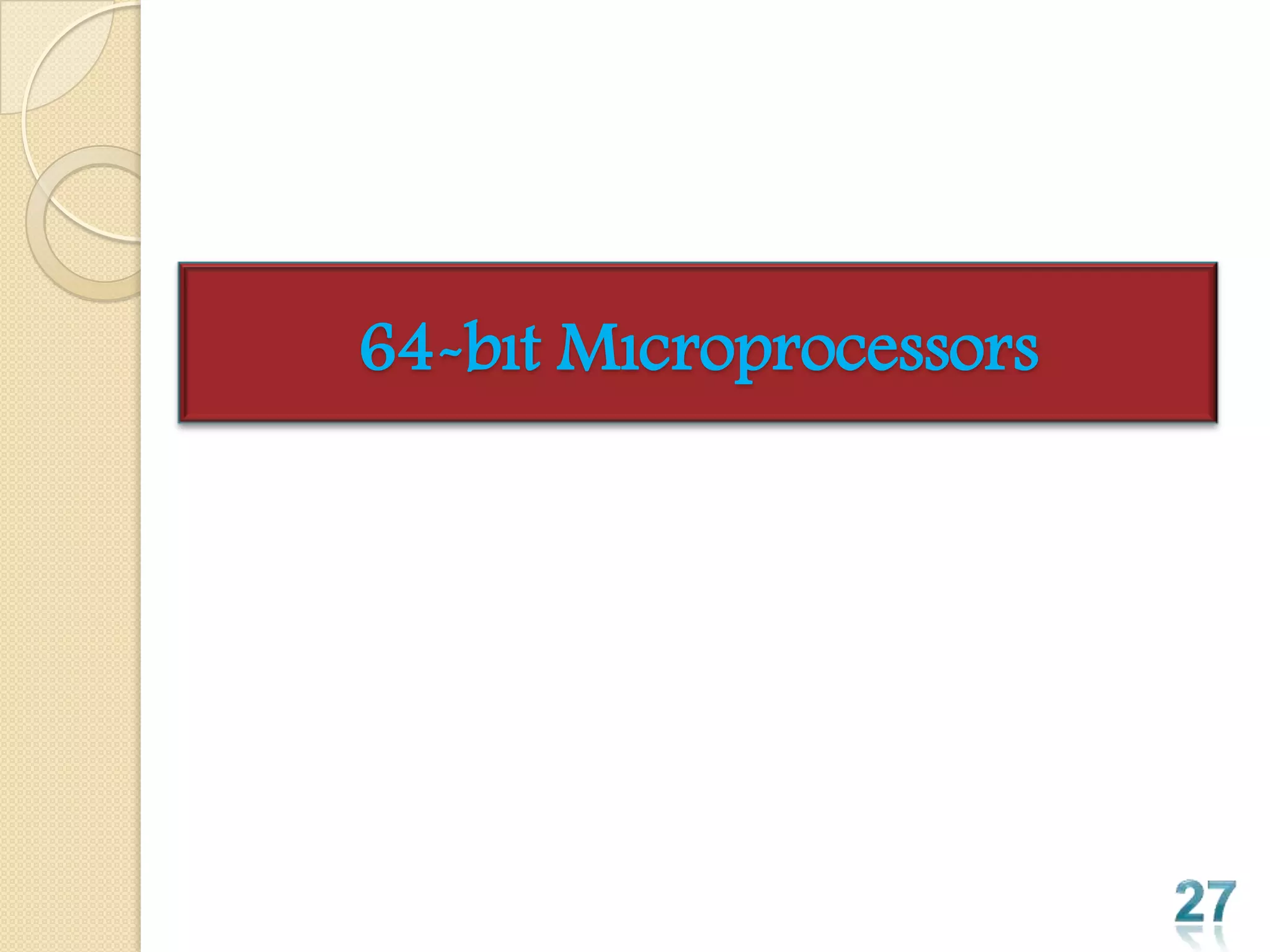 64-bıt Mıcroprocessors
 