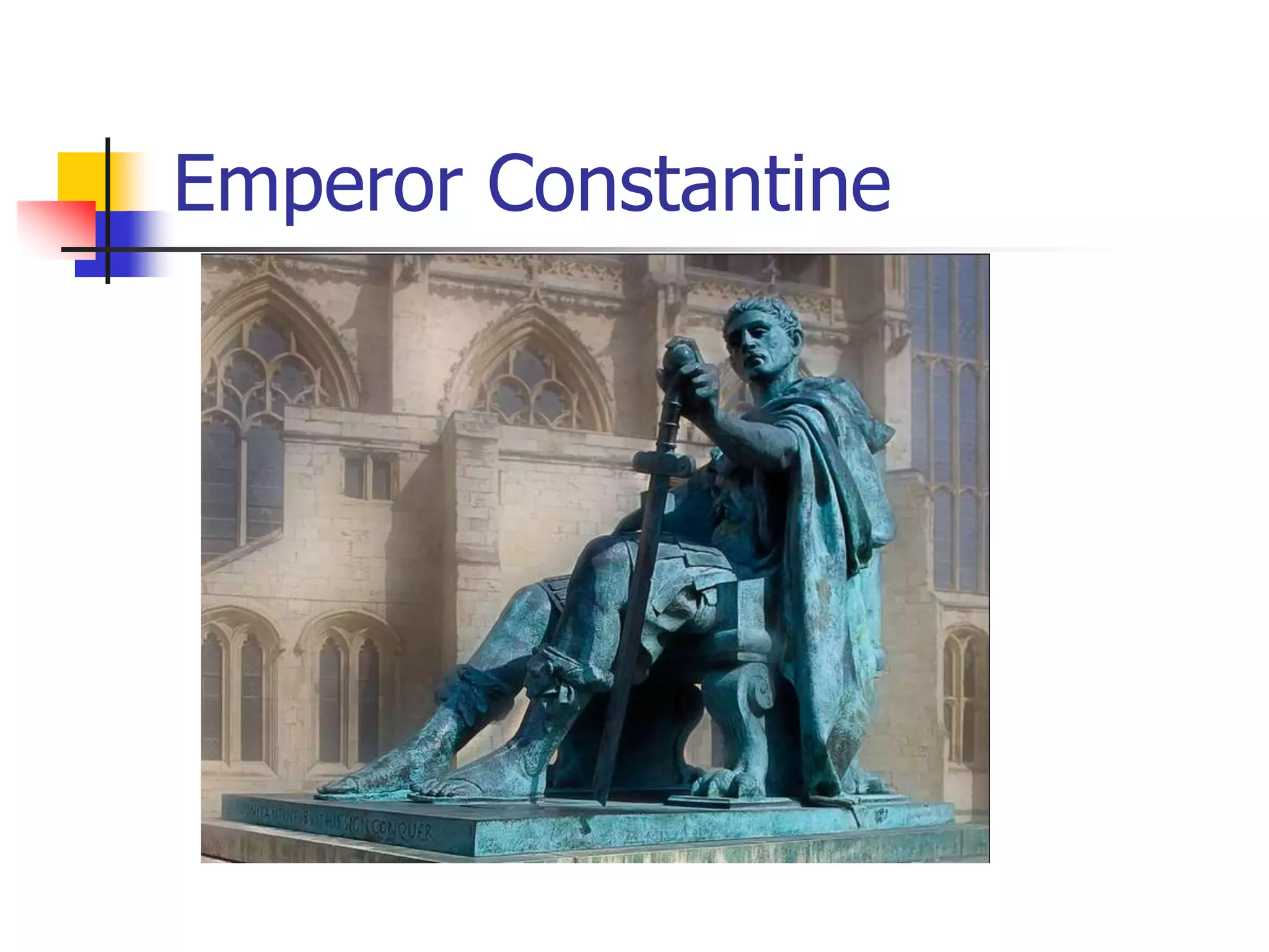 Emperor Constantine
 