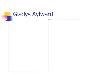 Gladys Aylward
 